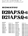 Komatsu D20A-6 D20P-6 D20P-6A D20PL-6 D20PLL-6 D20S-6 D20Q-6 D21A-6 D21E-6 D21P-6 D21P-6A D21P-6B D21PL-6 D21S-6 D21S-6A D21Q-6