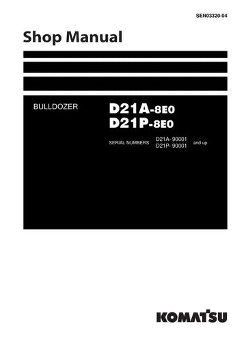 Komatsu D21A-8-8e0 D21P-8-8e0 Bulldozer Service Repair Workshop Manual